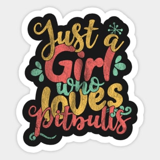 Just A Girl Who Loves Pitbulls Gifts for Dog Lovers print Sticker